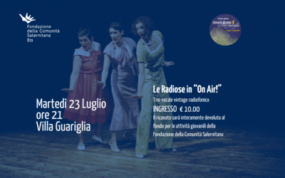 Le Radiose in concerto a Villa Guariglia a sostegno del Fondo per le attività giovanili